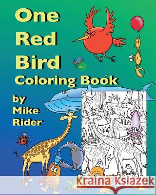 One Red Bird Coloring Book Mike Rider Mike Rider 9781536938128 Createspace Independent Publishing Platform - książka