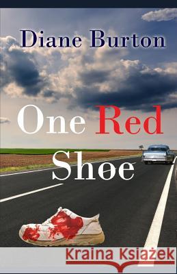 One Red Shoe Diane Burton 9780999045237 D.M. Burton - książka