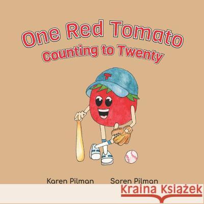 One Red Tomato Counting to Twenty Karen Pilman Soren Pilman 9781093654752 Independently Published - książka