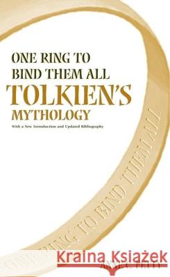 One Ring to Bind Them All: Tolkien's Mythology Petty, Anne 9780817312053 University of Alabama Press - książka