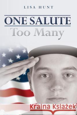 One Salute Too Many Lisa Hunt 9781482059236 Createspace - książka