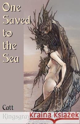 One Saved to the Sea Catt Kingsgrave 9781613900697 Clasp Editions - książka