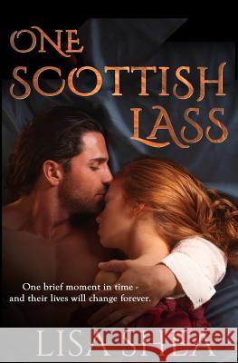 One Scottish Lass - A Regency Time Travel Romance Lisa Shea 9781502374349 Createspace - książka