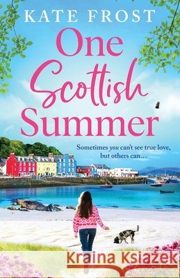 One Scottish Summer Kate Frost 9781836039129 Boldwood Books Ltd - książka