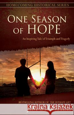 One Season of Hope: An Inspiring Tale of Triumph and Tragedy Jim Stovall 9781640950245 Sound Wisdom - książka