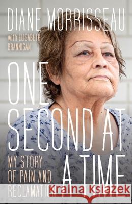 One Second at a Time Diane Morrisseau 9780774880978 University of British Columbia Press - książka