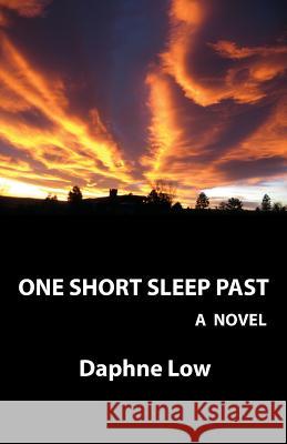 One Short Sleep Past Daphne Low 9780997974201 Opusr LLC - książka