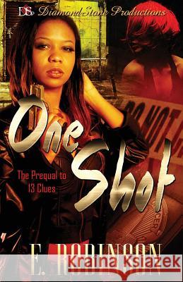 One Shot: The Prequel To 13 Clues E. Robinson 9781537173429 Createspace Independent Publishing Platform - książka