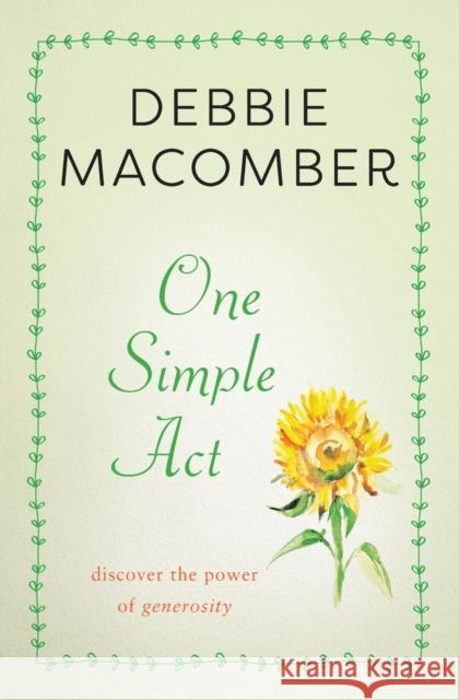One Simple ACT: Discovering the Power of Generosity Debbie Macomber 9781982112738 Howard Books - książka