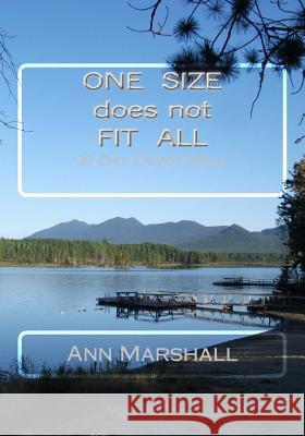 ONE SIZE does not FIT ALL: 30 Day Devotional Marshall, Ann 9781523361274 Createspace Independent Publishing Platform - książka