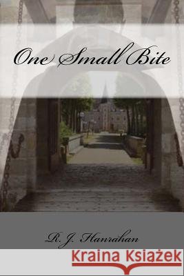 One Small Bite R. J. Hanrahan 9780692523766 Kingsmuir Press - książka