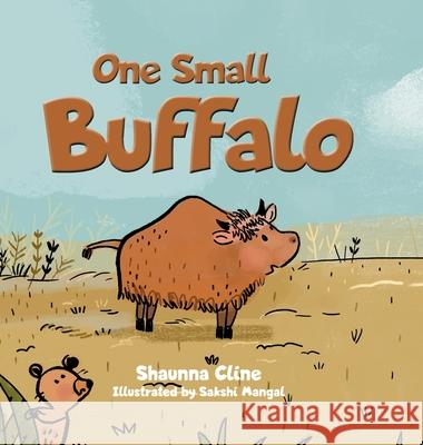 One Small Buffalo Shaunna Cline 9780228834113 Tellwell Talent - książka