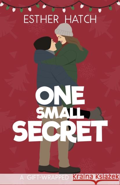 One Small Secret: A Sweet Romantic Comedy Esther Hatch 9781736747841 R. R. Bowker - książka