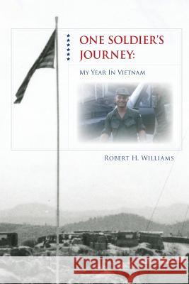 One Soldier's Journey Robert Williams 9781430326083 Lulu.com - książka