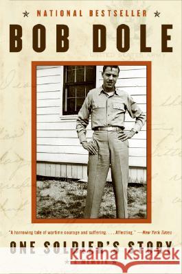 One Soldier's Story: A Memoir Dole, Bob 9780060763428 HarperCollins Publishers - książka