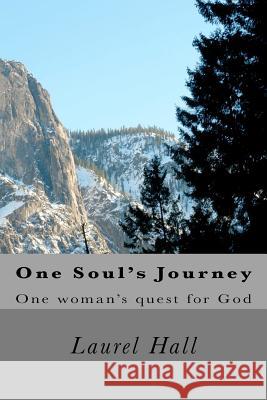 One Soul's Journey Laurel Hall 9781469965604 Createspace - książka