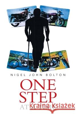 One Step at a Time Nigel John Bolton 9781665595605 Authorhouse UK - książka