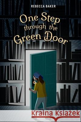 One Step Through the Green Door: A Karma Kismet novel Rebecca Baker, Raymond Galang, John C Baker, Sr 9798463117489 Independently Published - książka