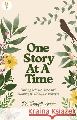 One Story at a Time Sudipti Arora 9789349532991 Verses Kindler Publication - książka
