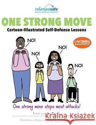 One Strong Move: Cartoon-Illustrated Self-Defense Lessons Irene Va Amanda Golert Kidpower Teenpower Fullpo International 9781500781040 Createspace - książka