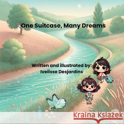 One Suitcase, Many Dreams Ivelisse Desjardins 9781069453693 Ivelisse Desjardins - książka