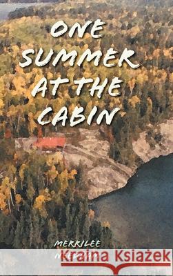 One Summer at the Cabin Merrilee Needham 9781039112131 FriesenPress - książka