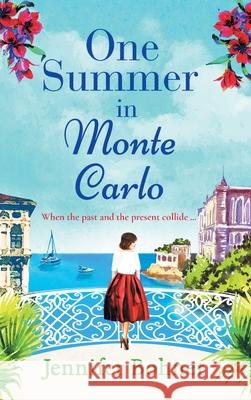 One Summer in Monte Carlo Jennifer Bohnet 9781801625623 Boldwood Books Ltd - książka