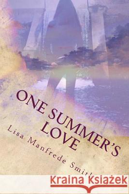 One Summer's Love Lisa Manfrede Smith 9781511766258 Createspace - książka