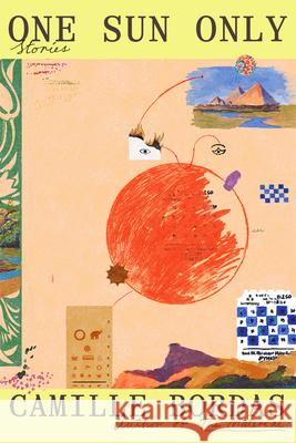 One Sun Only: Stories Camille Bordas 9780593729878 Random House - książka