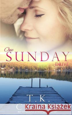 One Sunday Drive T K Chapin 9781539364061 Createspace Independent Publishing Platform - książka