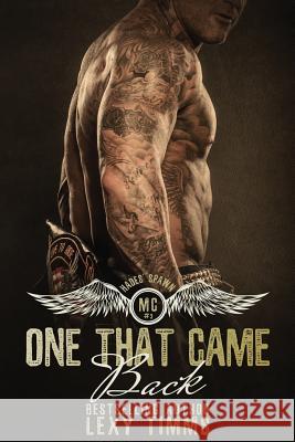 One That Came Back: Motorcycle Club Romance Lexy Timms 9781518703522 Createspace - książka