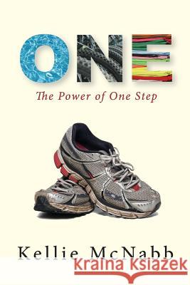 One: The Power of One Step Kellie McNabb 9781894813808 Wintertickle Press - książka