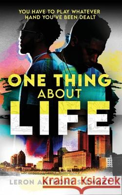One Thing About Life Leron Anthony Stewart 9781732923027 Perfect Pen Publishing - książka