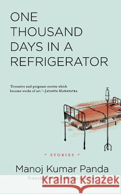 One Thousand Days in a Refrigerator: Stories Panda, Manoj Kumar 9789385755736 Speaking Tiger Books - książka