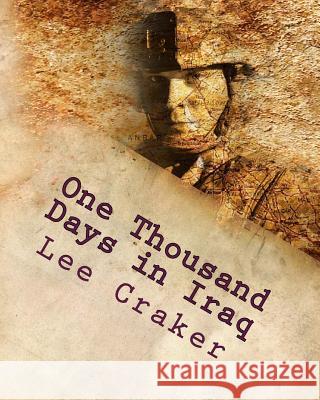 One Thousand Days in Iraq: The Warriors Lee Craker 9781466449381 Createspace - książka