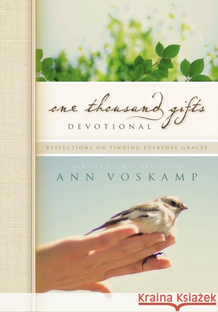 One Thousand Gifts Devotional: Reflections on Finding Everyday Graces Voskamp, Ann 9780310315445 Zondervan - książka