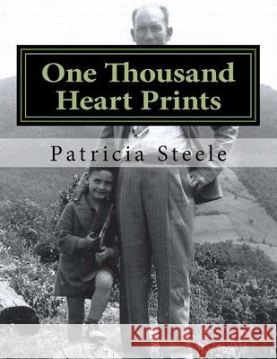 One Thousand Heart Prints: A snapshot for future generations Patricia Steele 9781534981959 Createspace Independent Publishing Platform - książka