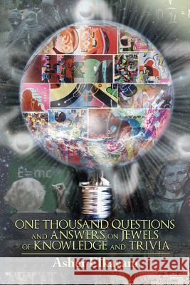 One Thousand Questions and Answers on Jewels of Knowledge and Trivia Asher Elkayam 9781503549715 Xlibris Corporation - książka