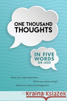 One Thousand Thoughts in Five Words Or Less Chaffee Jr, John C. 9781986271547 Createspace Independent Publishing Platform - książka