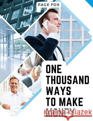 One Thousand Ways to Make Money Page Fox   9781805474685 Intell Book Publishers - książka