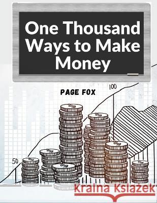 One Thousand Ways to Make Money: How to Increase Your Income Page Fox 9781805471349 Utopia Publisher - książka