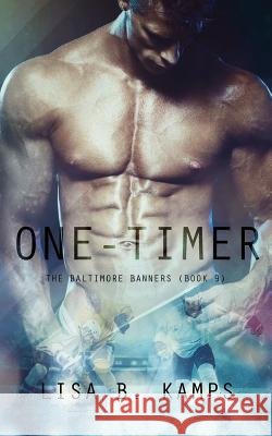 One-Timer Lisa B. Kamps 9781543071887 Createspace Independent Publishing Platform - książka