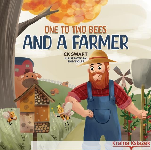 One to Two Bees and a Farmer C K Swart 9781035881512 Austin Macauley - książka