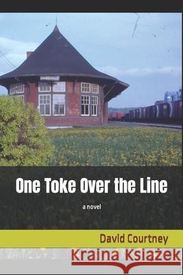 One Toke Over the Line David Courtney   9798420974667 Independently Published - książka
