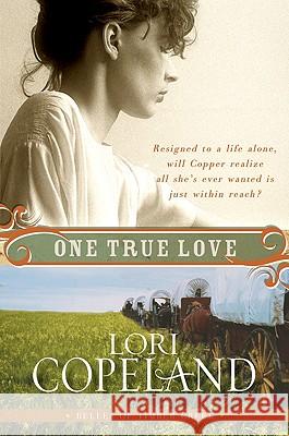 One True Love Lori Copeland 9780061364945 Avon Inspire - książka