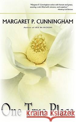 One True Place Margaret P. Cunningham 9781934912270 Black Lyon Publishing - książka