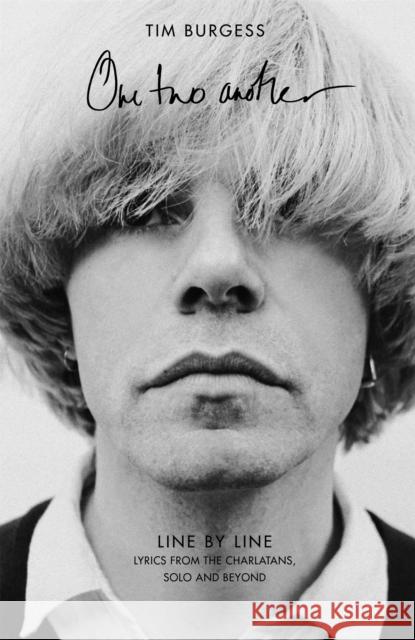 One Two Another: Line By Line: Lyrics from The Charlatans, Solo and Beyond Tim Burgess 9781472130310 Little, Brown Book Group - książka
