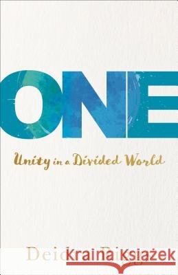 One – Unity in a Divided World Deidra Riggs 9780801018435 Baker Publishing Group - książka