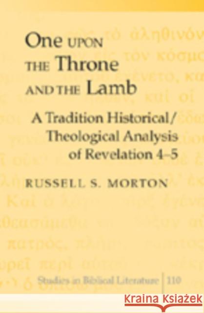 One Upon the Throne and the Lamb: A Tradition Historical/Theological Analysis of Revelation 4-5 Gossai, Hemchand 9781433100710 Peter Lang Publishing Inc - książka