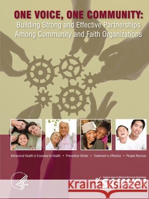 One Voice, One Community: Building Strong and Effective Partnerships Among Community and Faith Organizations Department of Health and Human Services 9781794764057 Lulu.com - książka